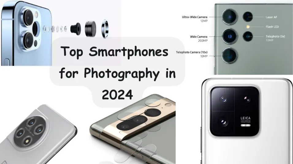 Be a Camera Pro: Top Smartphones for Photography in 2024 | mixmobiles.com