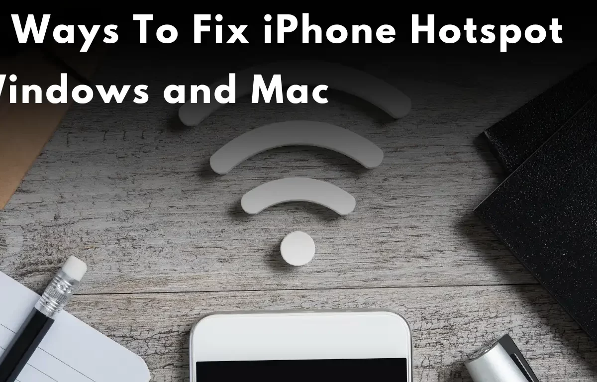 Best 11 Ways To Fix iPhone Hotspot Disconnection on Windows and Mac